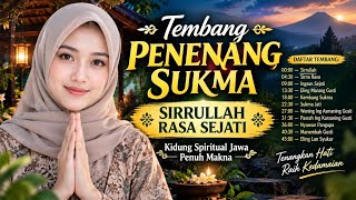 TEMBANG PENENANG SUKMA — SIRRULLAH RASA SEJATI | Kidung Spiritual Jawa Penuh Makna
