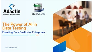 Webinar: The Power of AI in Data Testing Elevating Data Quality for Enterprise
