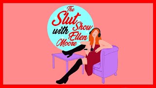 The Slut Show With Ellen Moore Trailer