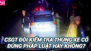 CSGT đòi kiểm tra thùng xe có đúng pháp luật hay không 