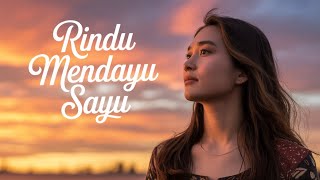 Rindu Mendayu Sayu (Mengikuti langkahmu yang jauh) - Mugi Ir. (Lyrics)