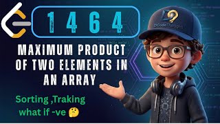 LeetCode 1464 : Maximum Product of Two Elements | O(N) Single Pass | @DCodeThought