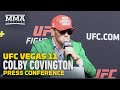 Colby Covington Thinks Tyron Woodley Asked Not To Engage at UFC Vegas 11 Presser - MMA Fighting