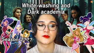 An honest discussion of Fate: The Winx Saga | White-washing & Dark academia