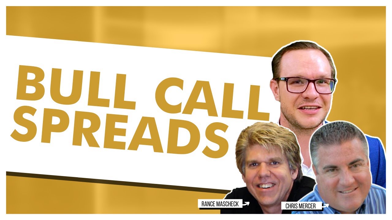 🆕Bull Call Spreads with Rance Mascheck & Chris Mercer