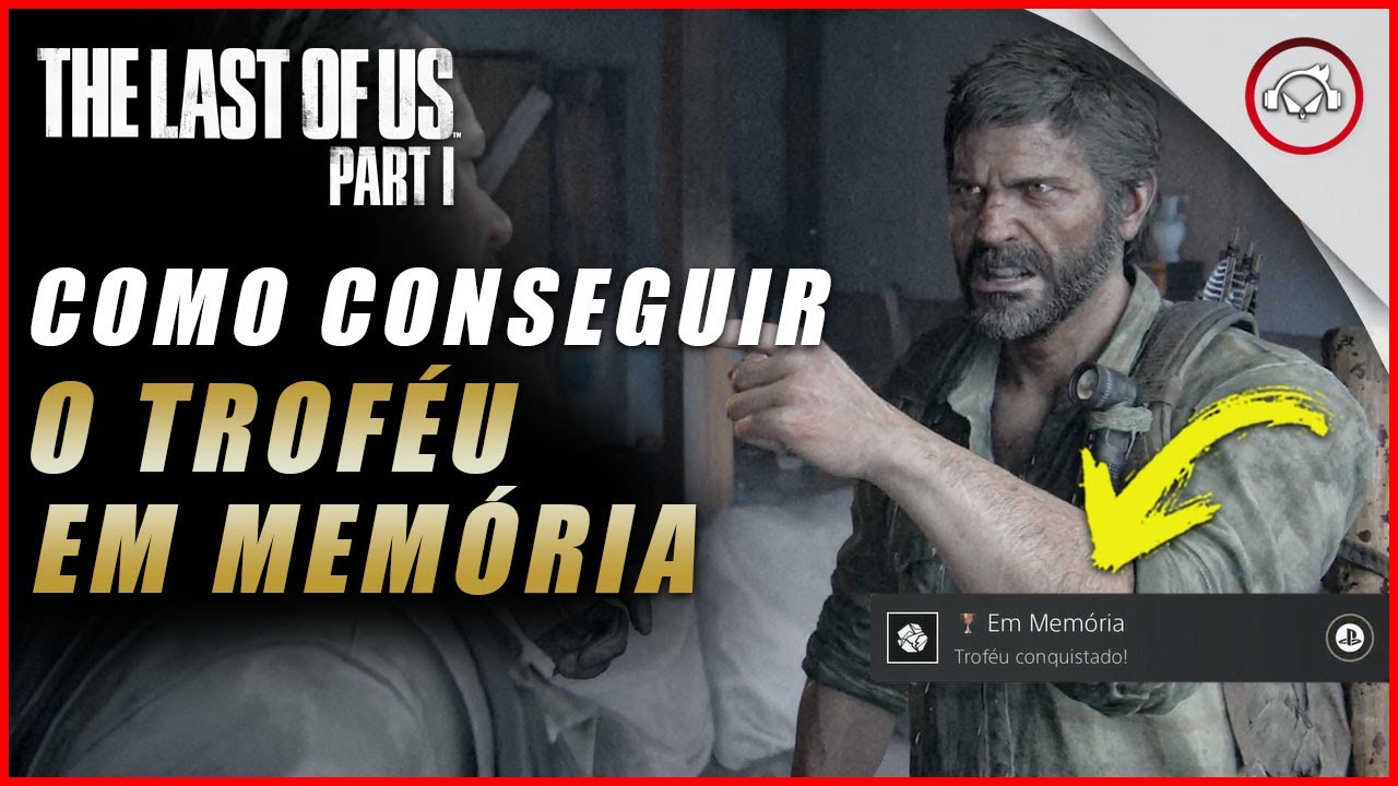 Miniatura do vídeo The last of us Parte 1 PS5,  Como conseguir o troféu Em Memória | super dica