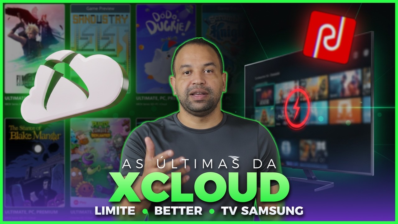 AS ÚLTIMAS DA XCLOUD: LIMITE DE HORAS - BETTER XCLOUD E TV SAMSUNG