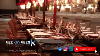 VEE KAY VEES Caterers |  Chakolas Pavilion, Kochi