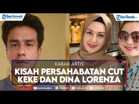 Kisah Persahabatan Cut Keke dan Dina Lorenza, Punya Mantan Suami yang Sama, Kini Seperti Kakak Adik