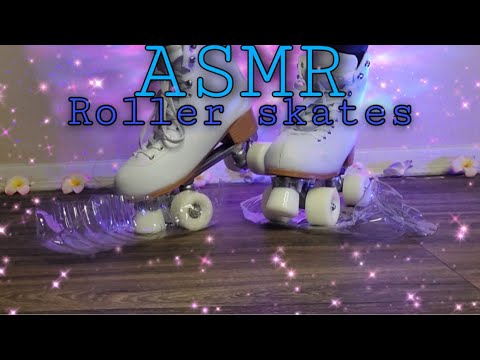 ASMR/ Roller skates ￼😇😴