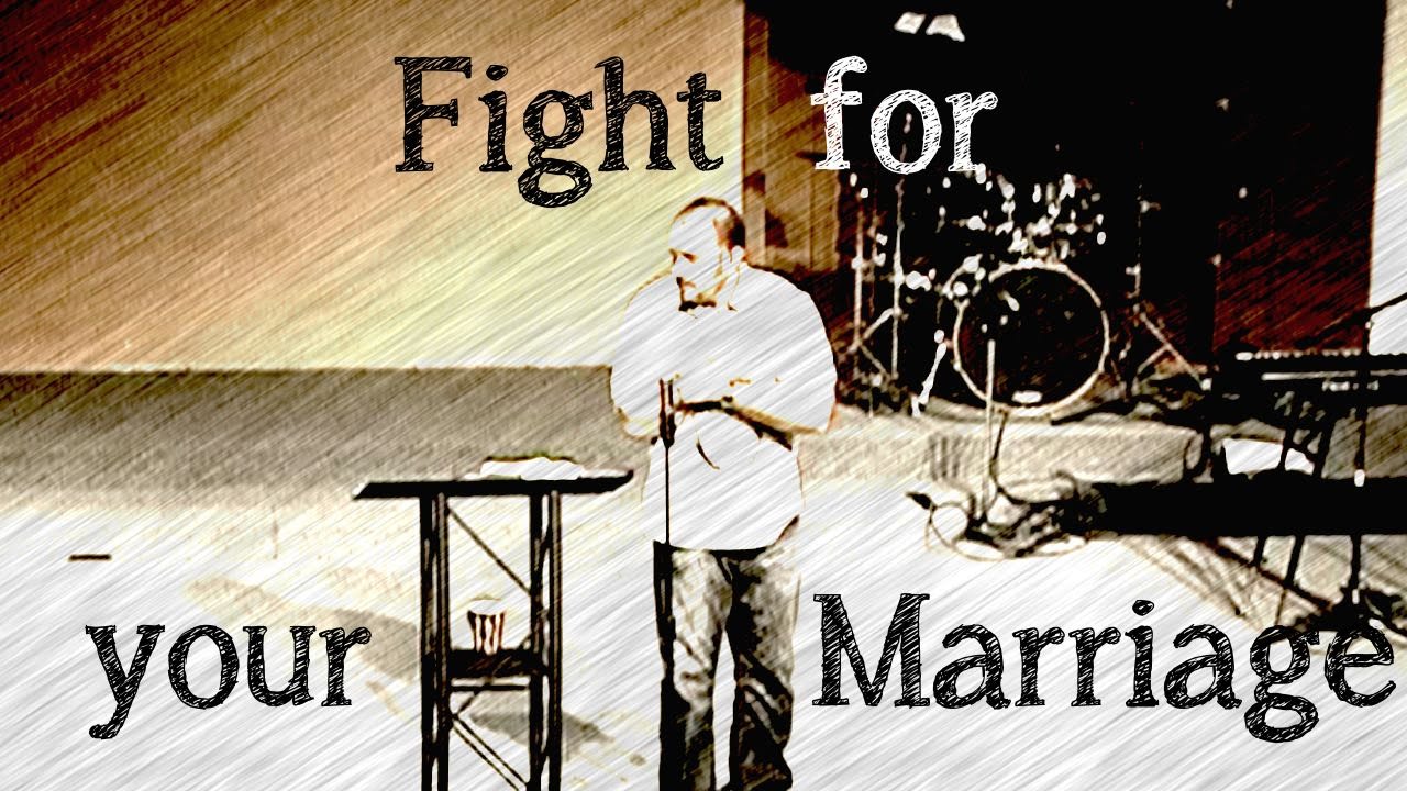 How to Fight for your Marriage