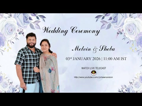 WEDDING CEREMONY OF MELVIN SHEBA ON 03 JANUARY 2026 11 00 AM IST 
