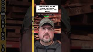 The Dangerous Mistake Beginners Make at the Belt Sander | Woodworking 101 #woodworkingtips