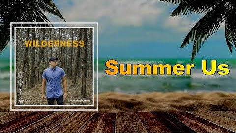 Spencer Crandall - Summer Us (Lyrics)