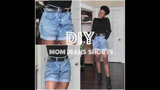 HOW TO MAKE MOM JEANS SHORTS | SUPER EASY DIY