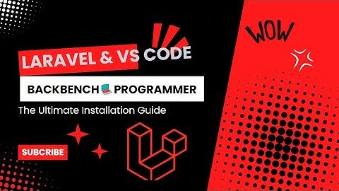 Laravel & VS Code: The Ultimate Installation Guide