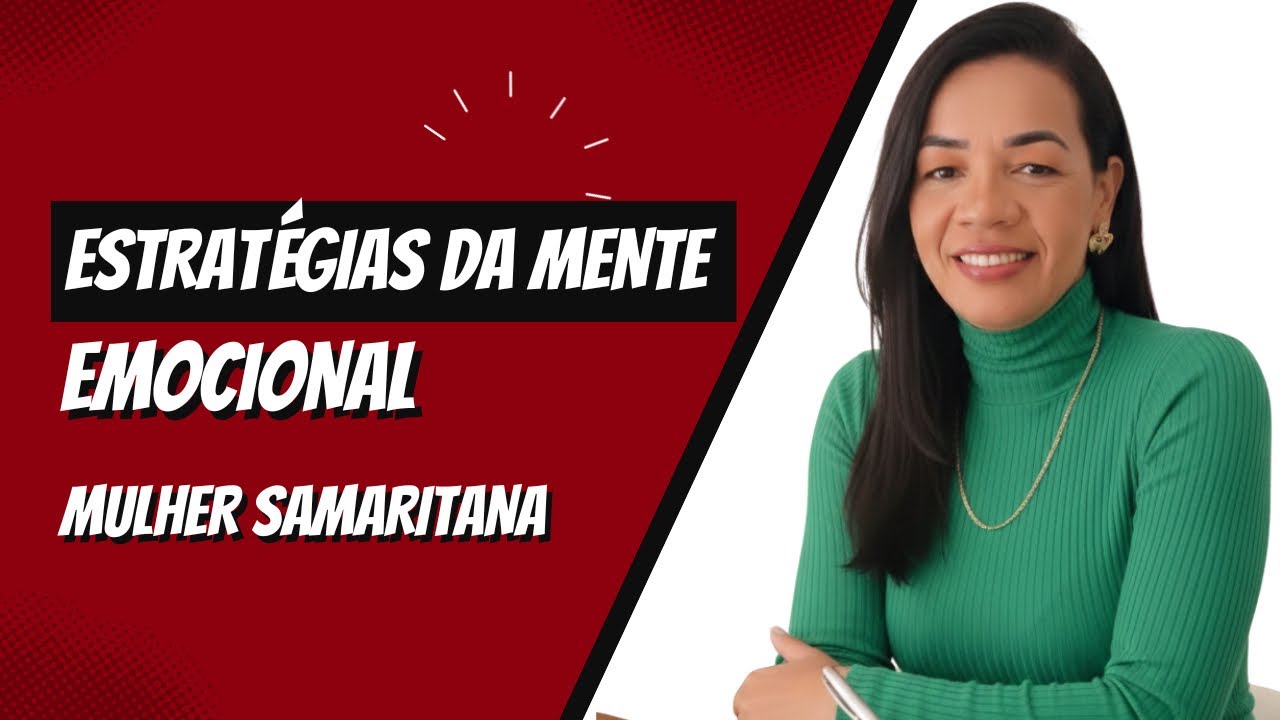 Estratégias da mente emocional: mulher samaritana ♥️