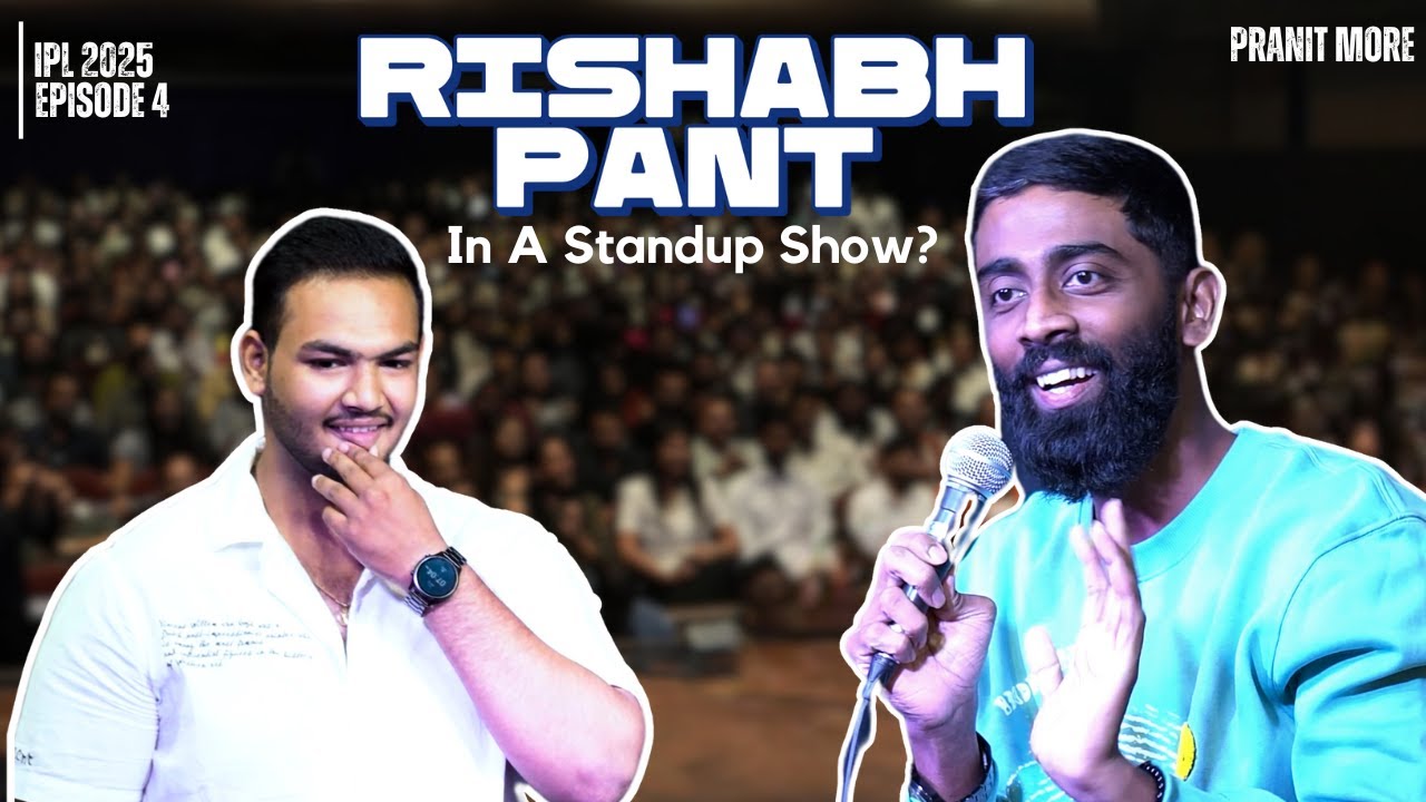 Rishabh Pant In A Stand up Show? | Pranit More | Stand-Up Comedy | IPL 2025 Ep.4