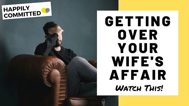 How To Get Over My Wife's Affair | Here's What You Need To Know - DayDayNews