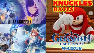 Knuckles Rates Genshin Impact Girls