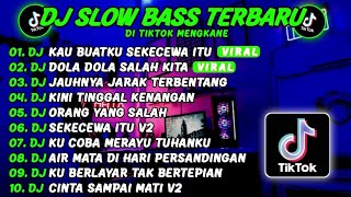 DJ SLOW FULL BASS TERBARU 2024 || DJ KAU BUATKU SEKECEWA ITU ♫ REMIX FULL ALBUM TERBARU 2024