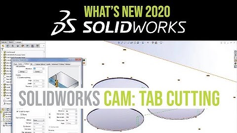 SOLIDWORKS 2020 CAM Tutorial - Tab Cutting
