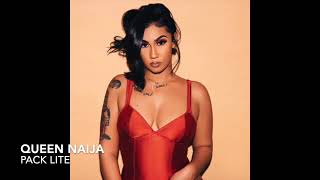 Queen Naija- Pack Lite