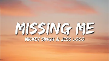 Missing Me (Lyrics) Mickey Singh - Jess Loco