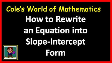 Rewriting Equations into Slope-Intercept Form in Algebra 1