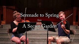 Serenade to Spring from &quot;A Secret Garden&quot; (Lovland) - Violin Duet