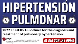 Nueva Guía Hipertensión Pulmonar | ESC 2022 #AlDíaconlasGuías