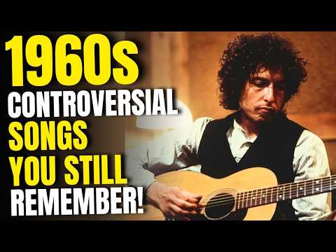 12 Controversial Songs That Defined the '60s!