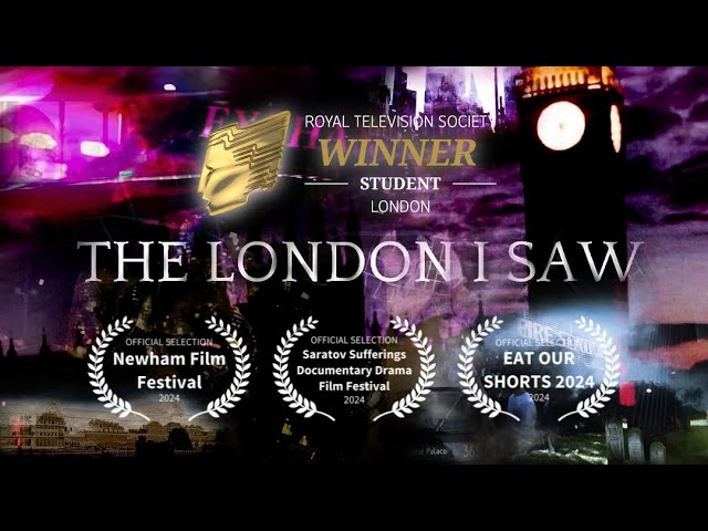 The London I Saw - Poetic Documentary