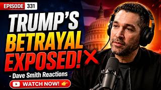 GOP Civil War, Israeli Debate & Trump's Betrayal 🚨 | Dave Smith Reactions EP.331