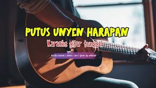 PUTUS UNYEN HARAPAN | karaokean lirik | gitar tunggal