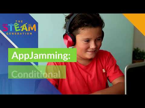 AppJamming: Conditional Statements  - The STEAM Generation