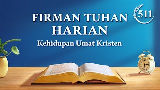 Firman Tuhan Harian: Jalan Masuk ke Dalam Kehidupan | Kutipan 511