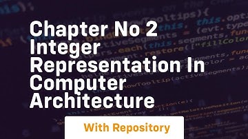 chapter no 2 integer representation in computer architecture