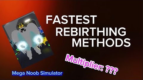 Mega Noob Simulator (Fastest Rebirthing Methods) Rebirth very fast! #meganoobsimulator