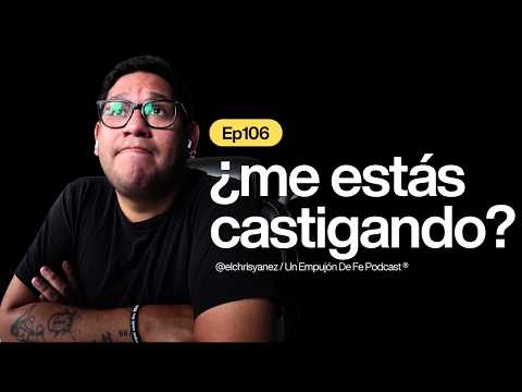 Portada del episodio 106: Dios, ¿me estás castigando?