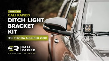 How to Install Ditch Light Bracket Kit for 2010-2024 Toyota 4Runner | Cali Raised