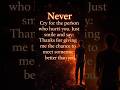 Never cry for anyone 💯💯💯 #motivation #quotes #mindset