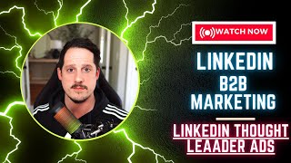 Linkedin Thought Leader Ads Basic Introduction - What are they? How to use? Best Practices