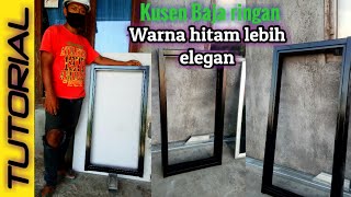 CARA MEMBUAT KUSEN JENDELA BAJA RINGAN