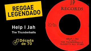 The Thunderballs - Help I Jah [ LEGENDADO / TRADUÇÃO ] reggae
