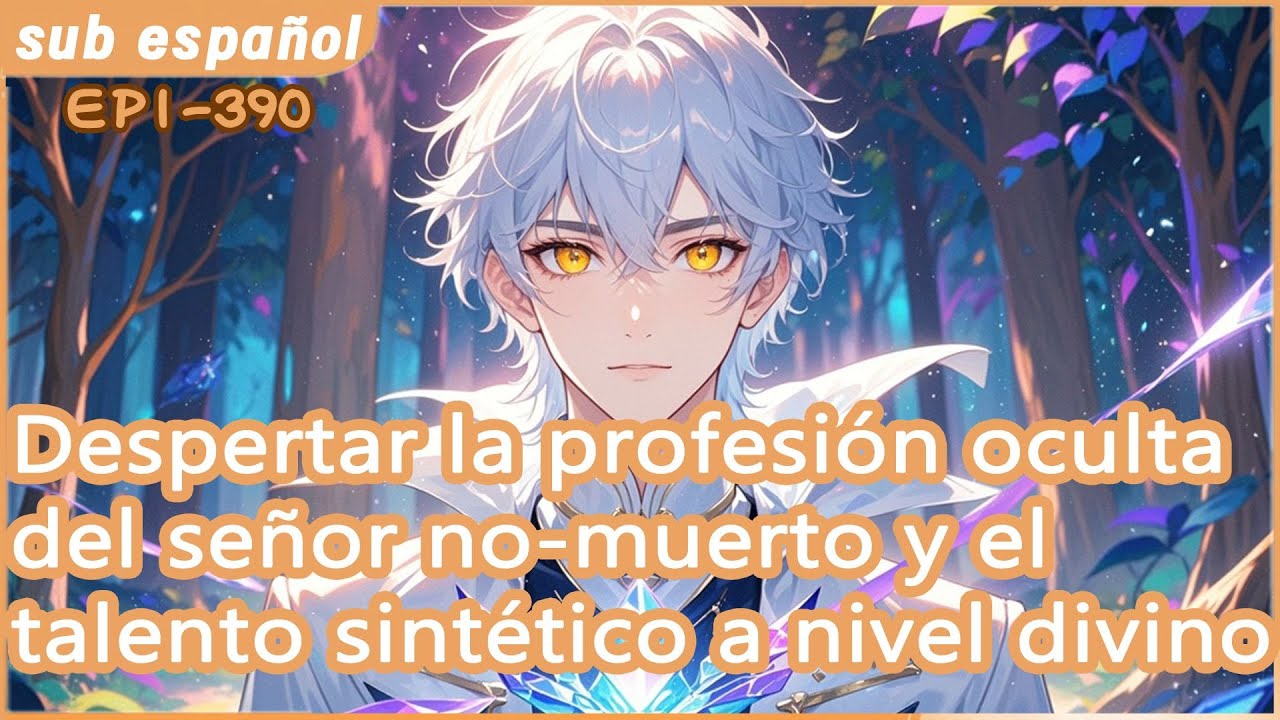 Sistema:Despertar la profesión oculta del señor no-muerto y el talento sintético a nivel divino