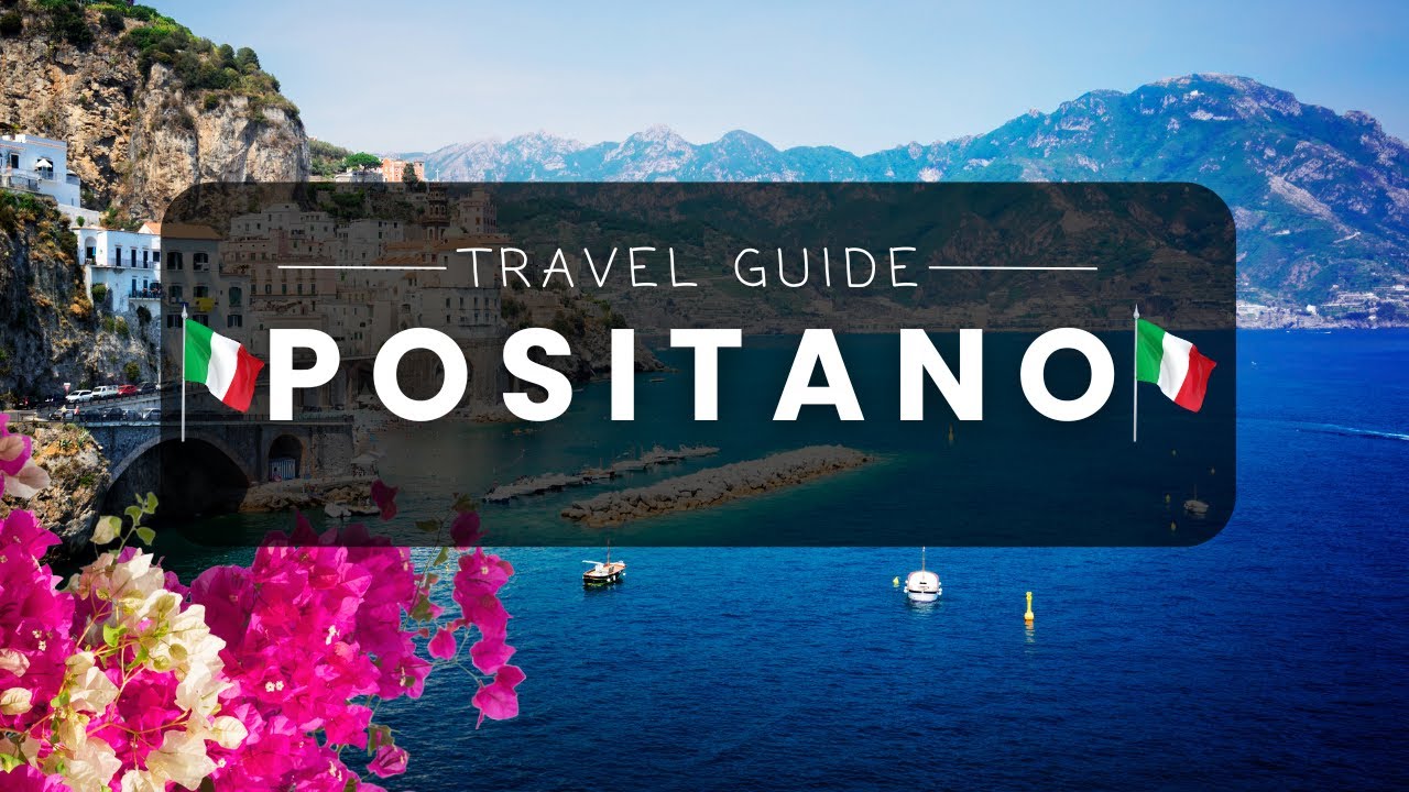 Positano Vacation Travel Guide | Must-Sees, History & Ultimate Tips