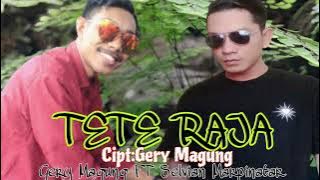 Lagu daerah Manggarai terbaru_TETE RAJA_cipt:Gery Magung