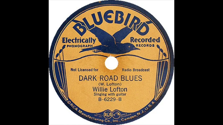 Dark Road Blues - Willie Lofton - 1935 - HQ Sound