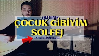 Çocuk Gibiyim Solfej - Ali Kınık - Hem Çal Hem Söyle Inık Ğlama